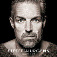 Steffen Jürgens - Sag ihr nicht