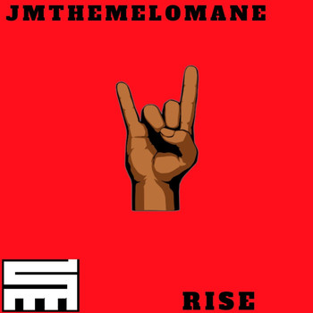 Jmthemelomane - Rise! (Explicit)