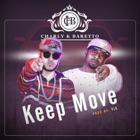 Charly & Baretto - Keep Move