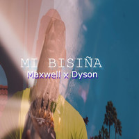 Maxwell - Mi Bisiña (feat. Dyson)