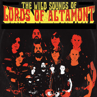 The Lords Of Altamont - The Wild Sounds of the Lords of Altamont