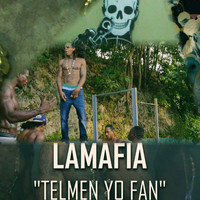 La Mafia - Telmen yo fan (Explicit)