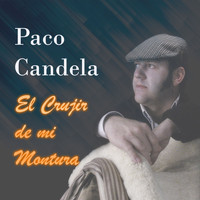 Paco Candela - El Crujir de Mi Montura
