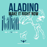 Aladino - Make It Right Now