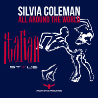 Silvia Coleman - All Around the World