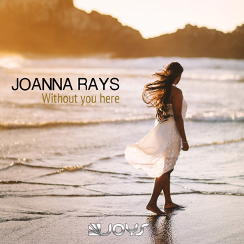 Joanna Rays - Without You Here