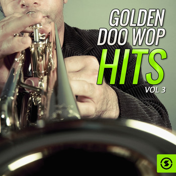 Various Artists - Golden Doo Wop Hits, Vol. 3