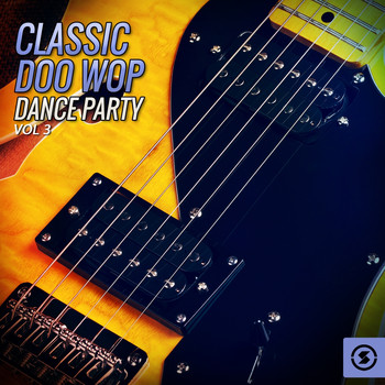 Various Artists - Classic Doo Wop Dance Party, Vol. 3