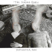 The Mañana People - Matchstick Man