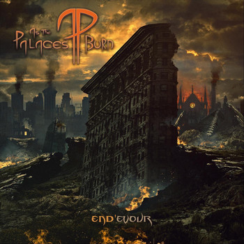 As the Palaces Burn - End´evour