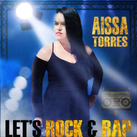 Aissa Torres - Let's Rock and Rap