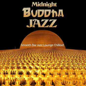 Various Artists - Midnight Buddha Jazz (Smooth Bar Jazz Lounge Chillout)