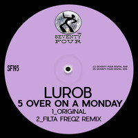 Lurob - 5 Over On A Monday