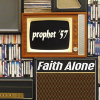 prophet57 - Faith Alone