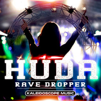 Huda Hudia - Rave Dropper
