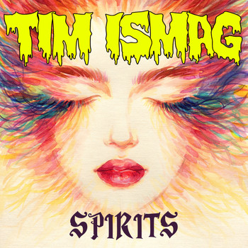 Tim Ismag - Spirits (Explicit)