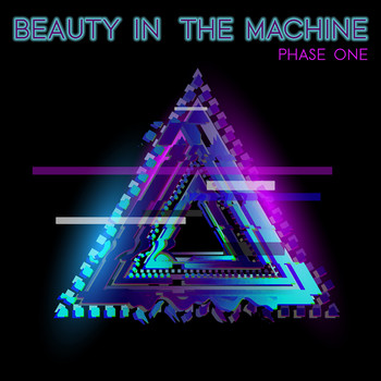 Beauty In The Machine - Phase One