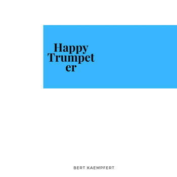 Bert Kaempfert - Happy Trumpeter