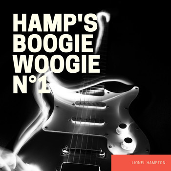 Lionel Hampton - Hamp's Boogie Woogie N°1