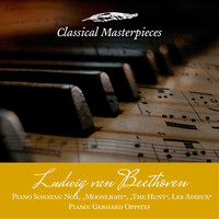 Gerhard Oppitz - Ludwig van Beethoven Piano Sonatas "Moonlight", "The Hunt", Les Adieux" (Classical Masterpieces)