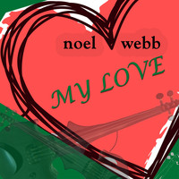 Noel Webb - My Love