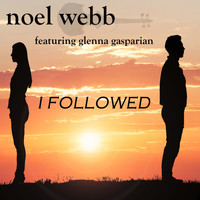 Noel Webb - I Followed