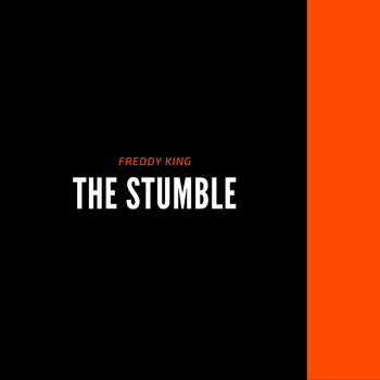Freddy King - The Stumble