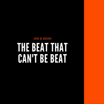 Jan & Dean - The Beat That Can't Be Beat