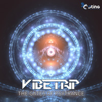 Vibetrip - The Gates Of Psytrance