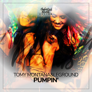Tomy Montana, LeGround - Pumpin'