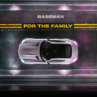 Baseman - For The Family (Explicit)