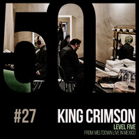 King Crimson - Level Five (KC50, Vol. 27)