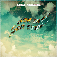Cazal Organism - Look Into Her Eyes