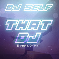 DJ Self - That DJ