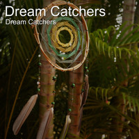 Dream Catchers - Dream Catchers