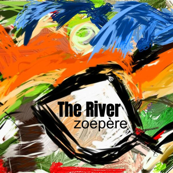 Zoepère - The River