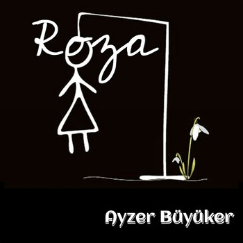 Ayzer Büyüker - Roza (Tekli Özel Çalisma)