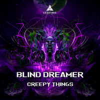 Blind Dreamer - Creepy Things
