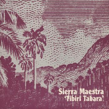 Sierra Maestra - Tibiri Tabara