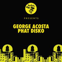 George Acosta - Phat Disko
