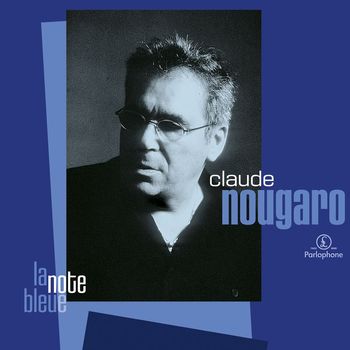 Claude Nougaro - La note bleue