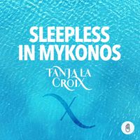 Tanja La Croix - Sleepless In Mykonos