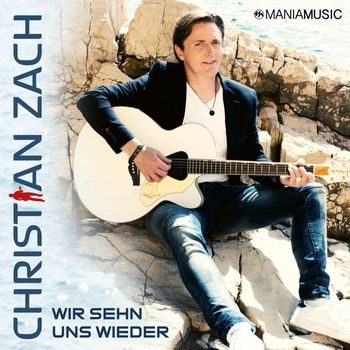 Christian Zach - Wir sehn uns wieder