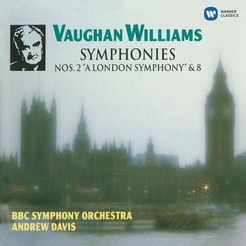 Andrew Davis - Vaughan Williams: Symphonies No. 2 "A London Symphony" & No. 8