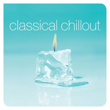 Various Artists - Classical Chillout