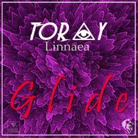 Toray - Glide (feat. Linnaea)