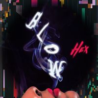 Hex - BLOW (Explicit)