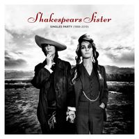 Shakespears Sister - Singles Party (1988-2019)