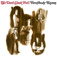 The Dave Clark Five - Everybody Knows (2019 - Remaster)