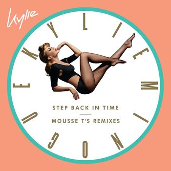Kylie Minogue - Step Back in Time (Mousse T's Remixes)